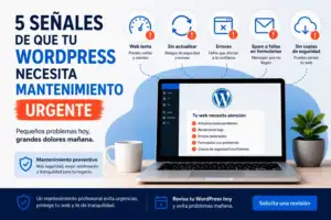 Infografía sobre 5 señales de que una web WordPress necesita mantenimiento urgente, como lentitud, errores, spam, falta de actualizaciones y copias de seguridad.